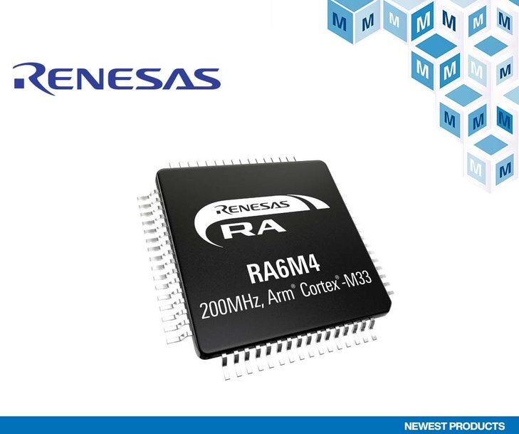 Mikrokontrolery RA6M4 firmy Renesas, teraz w ofercie Mouser, zapewniają większe bezpieczeństwo w Internecie rzeczy i zastosowaniach przemysłowych